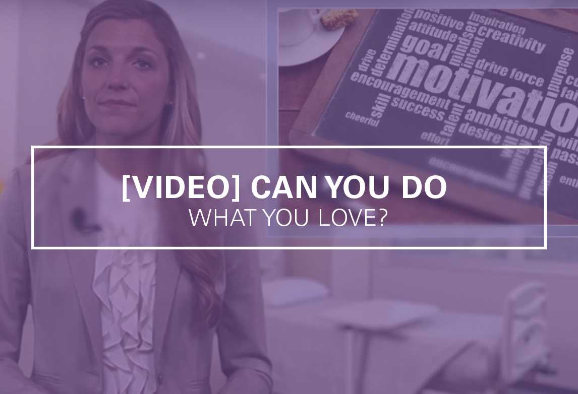 Can You Do What You Love? [Video]