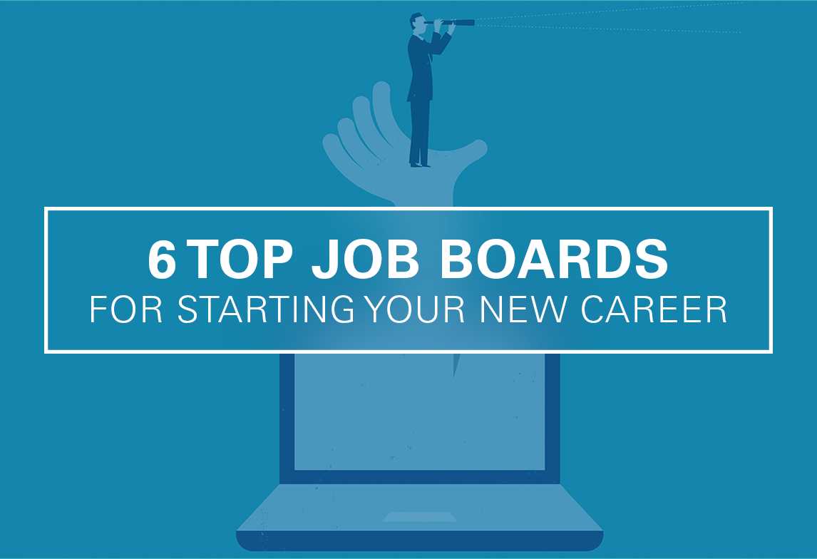 6 Top Job Boards For Starting Your New Career