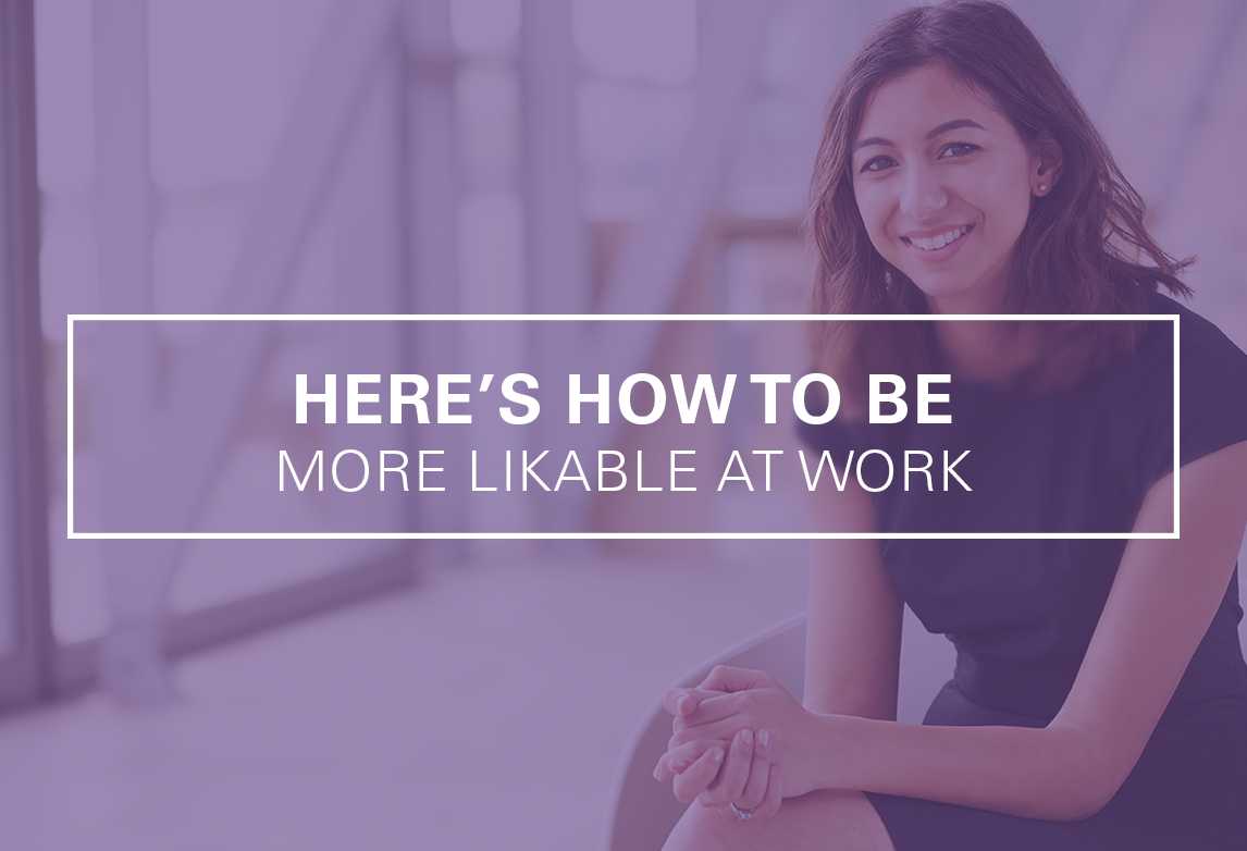 How to Be Likable at Work