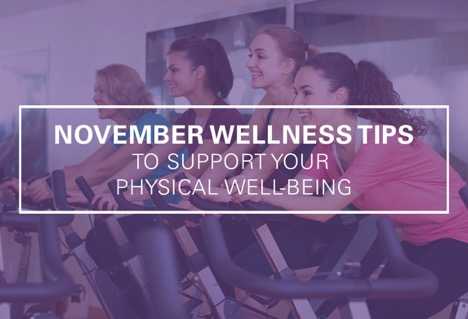 November Wellness Tips to Support Your Physical Well-Being