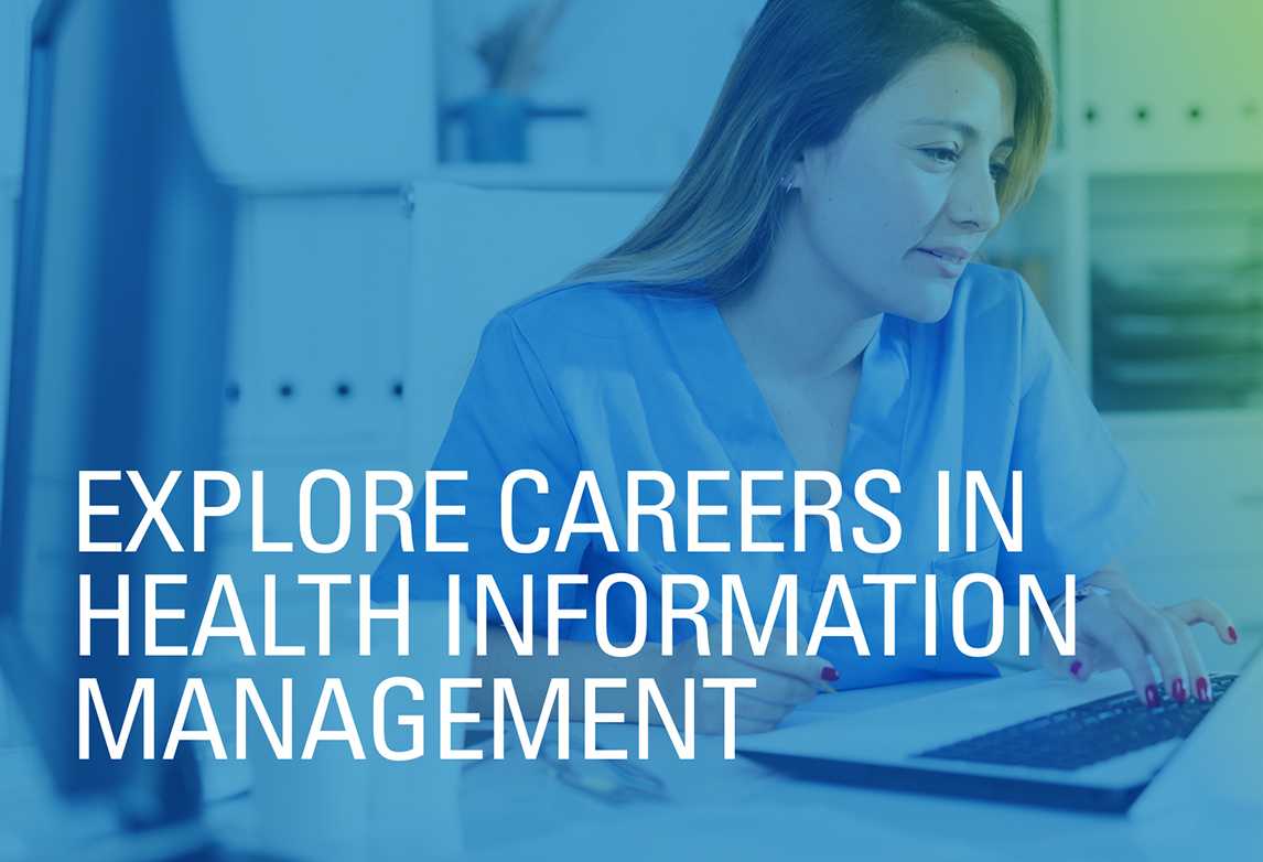 Explore Careers in Health Information Management