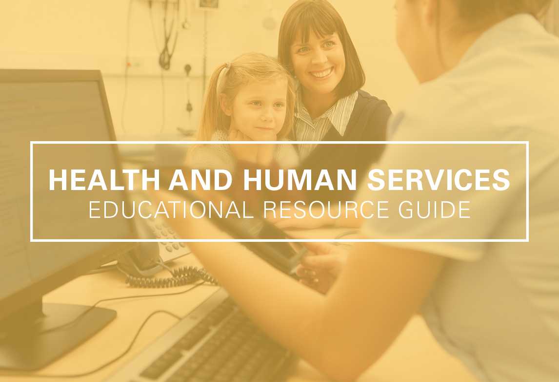 Health and Human Services Educational Resource Guide