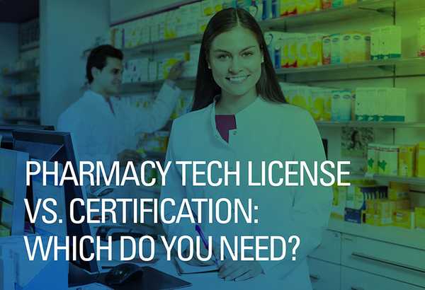 Understanding the Difference Between a Licensed and Certified Pharmacy Technician