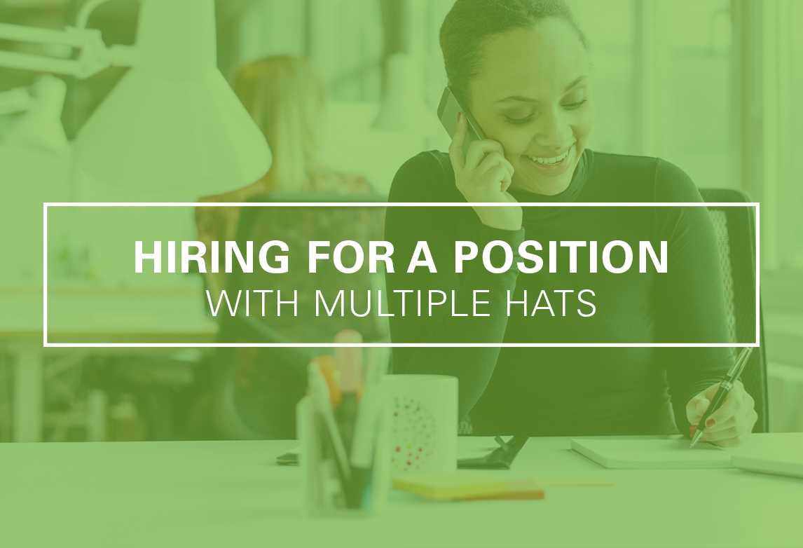 How to Hire for a Position with Multiple Hats