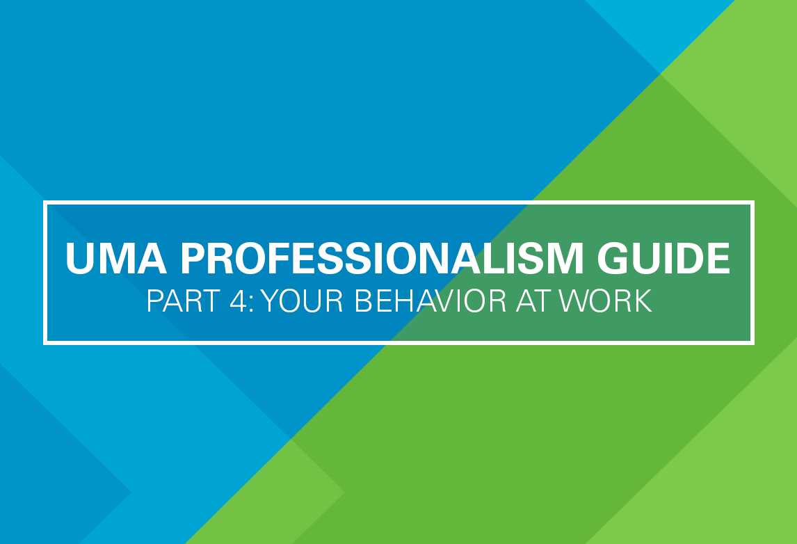 The Professionalism Guide Part 4: Behavior at Work